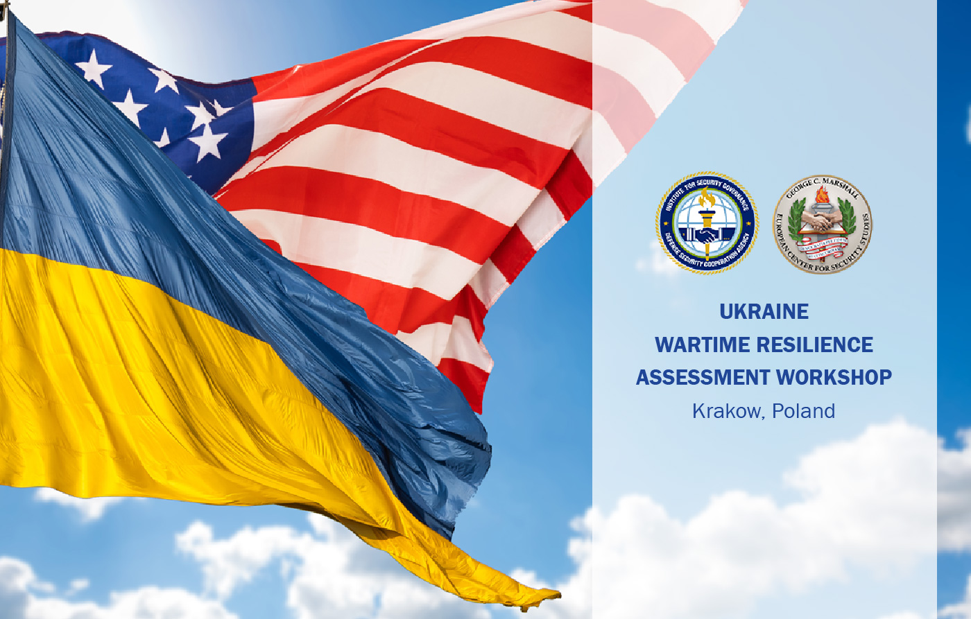 American Flag and Ukrainian Flag on a blue sky with the Institute for Security Governance seal next to the George C. Marshall seal with the text Ukraine Wartime Resilience Assessment Workshop